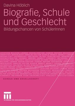 portada Biografie, Schule und Geschlecht: Bildungschancen von SchülerInnen (Schule und Gesellschaft) (German Edition)