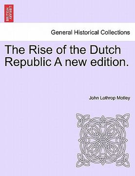 portada the rise of the dutch republic a new edition.vol.ii