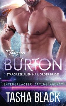 portada Burton: Stargazer Alien Mail Order Brides #14 (Intergalactic Dating Agency) (en Inglés)