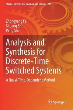 portada Analysis and Synthesis for Discrete-Time Switched Systems: A Quasi-Time-Dependent Method