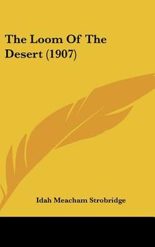 portada the loom of the desert (1907) (in English)