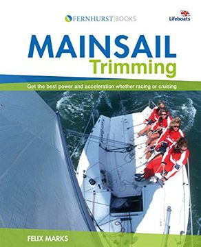 portada Mainsail Trimming: Get the Best Power and Acceleration Whether Racing or Cruising (Wiley Nautical) (en Inglés)