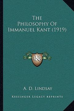 portada the philosophy of immanuel kant (1919) (en Inglés)