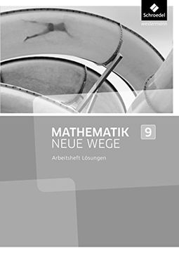 portada Mathematik Neue Wege si 9. Lösungen Arbeitsheft. Nordrhein-Westfalen: Sekundarstufe 1 - Ausgabe 2013 (en Alemán)