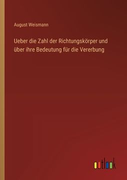 portada Ueber die Zahl der Richtungskörper und über ihre Bedeutung für die Vererbung (in German)