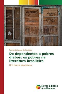 portada De dependentes a pobres diabos: os pobres na literatura brasileira