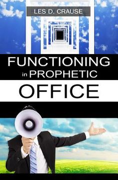 portada Functioning in Prophetic Office: Taking Your Place As A Prophet (en Inglés)