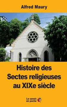 portada Histoire des Sectes religieuses au XIXe siècle (en Francés)