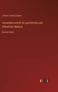 portada Vierteljahrsschrift für gerichtliche und öffentliche Medicin: Neunter Band (in German)