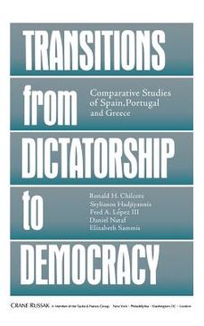 portada transitions from dictatorship to democracy: comparative studies of spain, portugal, and greece (en Inglés)