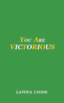 portada You Are Victorious: Faith (in English)