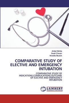 portada Comparative Study of Elective and Emergency Intubation (en Inglés)