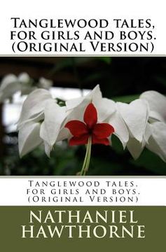 portada Tanglewood tales, for girls and boys.(Original Version) (en Inglés)