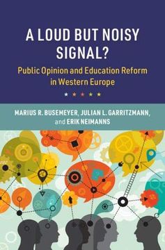 portada A Loud But Noisy Signal?: Public Opinion and Education Reform in Western Europe (en Inglés)