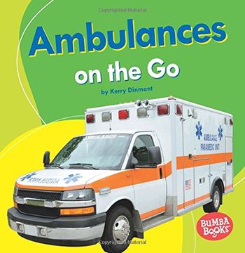 portada Ambulances on the Go (Bumba Books: Machines That Go)