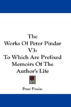 portada the works of peter pindar v3: to which are prefixed memoirs of the author's life (in English)