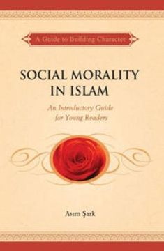 portada Social Morality in Islam: An Introductory Guide for Young Readers