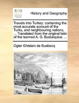 portada travels into turkey: containing the most accurate account of the turks, and neighbouring nations, ... translated from the original latin of
