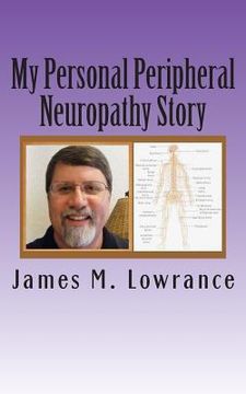 portada My Personal Peripheral Neuropathy Story: Nerve Damage Symptoms and Challenges By: Jim Lowrance (in English)