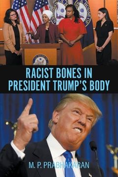 portada Racist Bones in President Trump's Body (en Inglés)