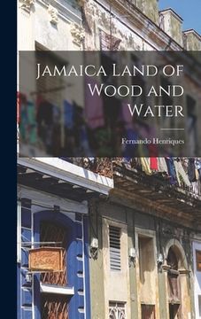 portada Jamaica Land of Wood and Water (en Inglés)