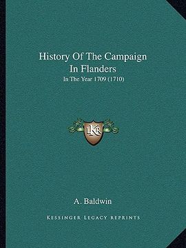 portada history of the campaign in flanders: in the year 1709 (1710) (in English)