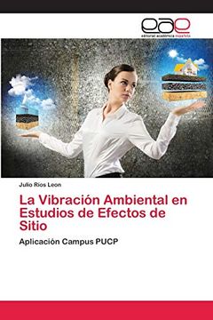 portada La Vibración Ambiental en Estudios de Efectos de Sitio: Aplicación Campus Pucp