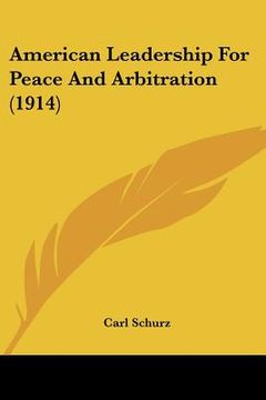 portada american leadership for peace and arbitration (1914) (en Inglés)