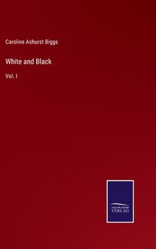 portada White and Black: Vol. I (en Inglés)