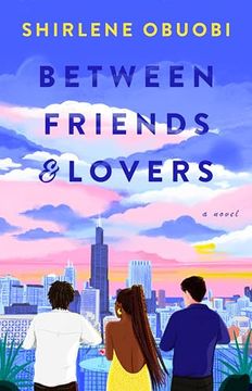 portada Between Friends & Lovers: A Novel