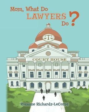portada Mom, What Do Lawyers Do? (in English)