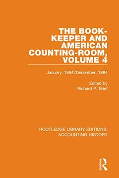 portada The Book-Keeper and American Counting-Room Volume 4: January, 1884–December, 1884 (Routledge Library Editions: Accounting History) (en Inglés)