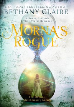 portada Morna's Rogue: A Sweet, Scottish Time Travel Romance (The Magical Matchmaker's Legacy) (en Inglés)