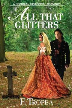 portada All That Glitters: A Georgian Historical Romance