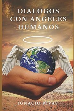 portada Dialogos con Angeles Humanos (in Spanish)