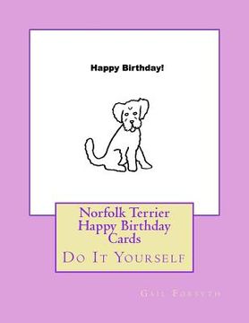 portada Norfolk Terrier Happy Birthday Cards: Do It Yourself (in English)