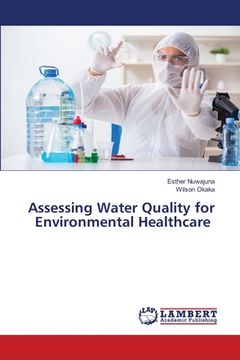 portada Assessing Water Quality for Environmental Healthcare (en Inglés)