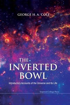 portada Inverted Bowl, The: Introductory Accounts of the Universe and its Life 