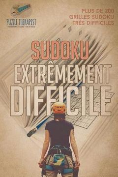 portada Sudoku extrêmement difficile Plus de 200 grilles Sudoku très difficiles (en Francés)
