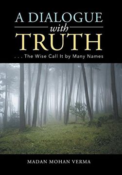 portada A Dialogue with Truth: . . . The Wise Call It by Many Names