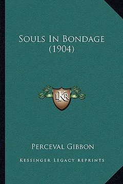 portada souls in bondage (1904) (en Inglés)