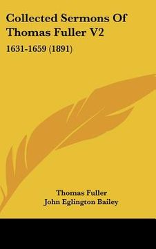 portada collected sermons of thomas fuller v2: 1631-1659 (1891) (en Inglés)