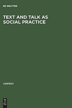 portada Text and Talk as Social Practice: Discourse Difference and Division in Speech and Writing (Context) (en Inglés)