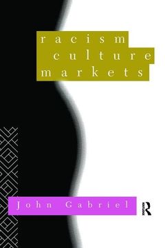 portada Racism, Culture, Markets (en Inglés)