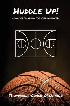 portada Huddle Up! A Coach's Playbook for Program Success (in English)