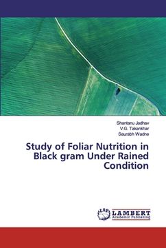 portada Study of Foliar Nutrition in Black gram Under Rained Condition (en Inglés)