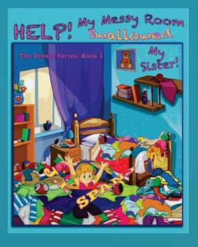 portada Help! My Messy Room Swallowed My Sister (en Inglés)