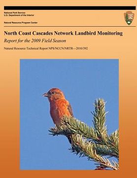 portada North Coast Cascades Network Landbird Monitoring: Report for the 2009 Field Season (en Inglés)