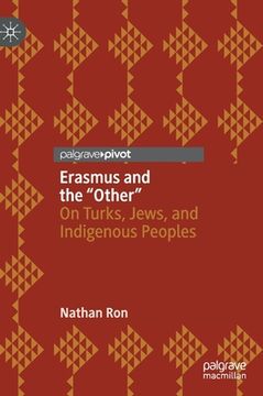 portada Erasmus and the "Other": On Turks, Jews, and Indigenous Peoples (en Inglés)