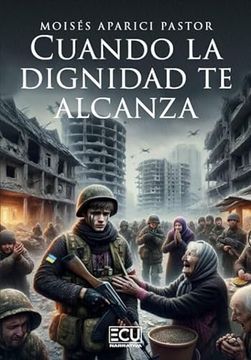 portada Cuando la Dignidad te Alcanza (in Spanish)